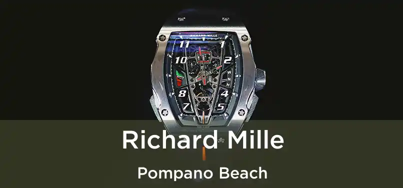 Richard Mille Pompano Beach